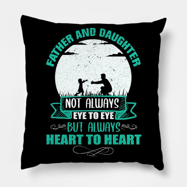 Father`s Day - Father and Daughter heart to heart Pillow by Lin-Eve