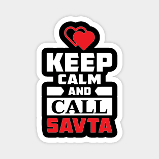 Keep Calm And Call Savta -  (Bubbe - Grandmother) Magnet