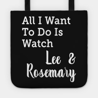 All I Want To Do Is Watch Lee and Rosemary Hearties T-shirt Tote