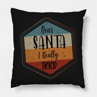 Dear Santa I really Tried - Retro Vintage Christmas Gift Pillow