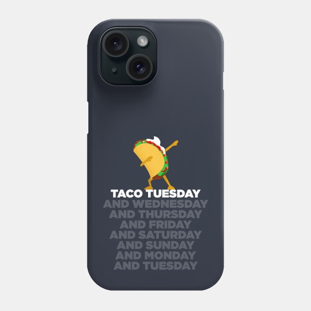 Taco Tuesday (and Every Day) Phone Case by bradjbarry