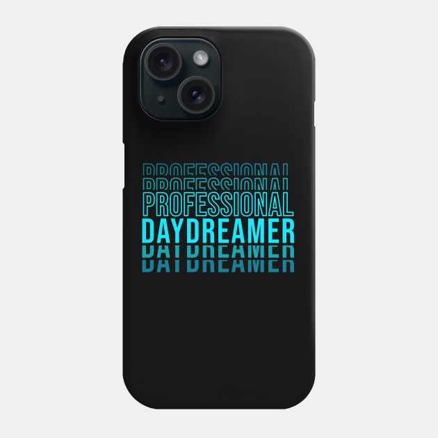 Professional Daydreamer | Cyan Blue Typography Phone Case by 1001Kites