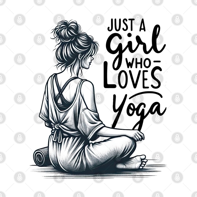 Just a Girl Who Loves Yoga-Girl with Mat and Messy Bun by Mapd