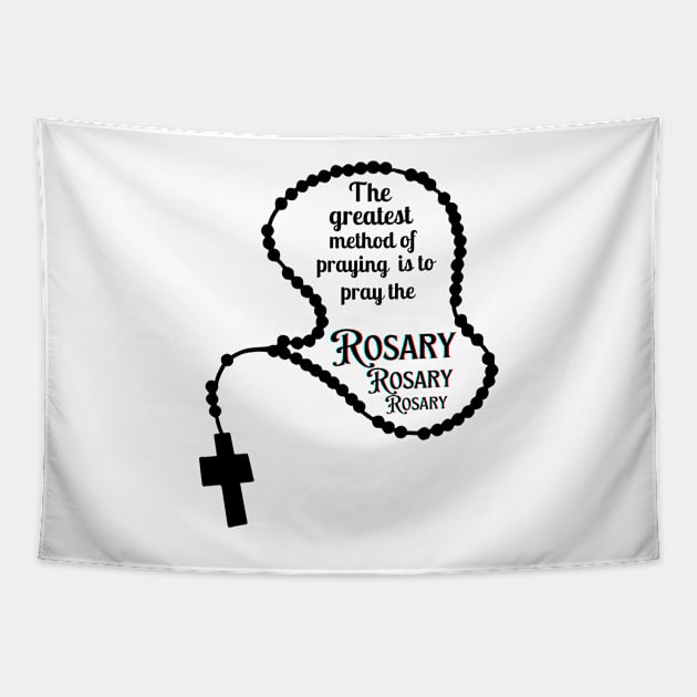 The greatest method of praying is to pray the Rosary Tapestry by Mr.Dom store