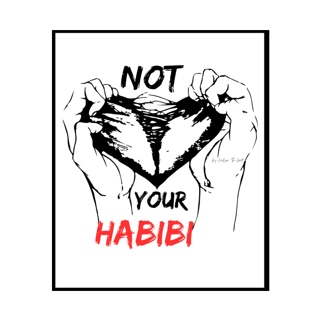 Not your habibi by THE HIGHLIGHTZ