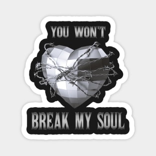 BREAK MY SOUL Magnet