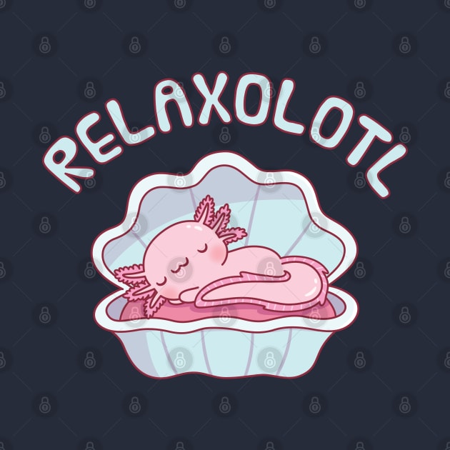 Cute Sleeping Axolotl Relaxolotl Funny Pun by rustydoodle