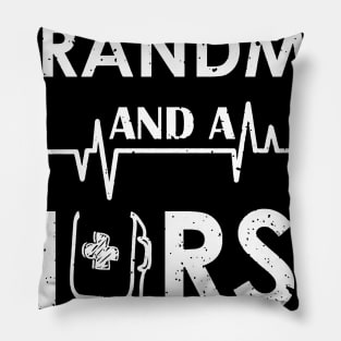 I Am A Grandma And A Nurse Nothing Scares Me Pillow