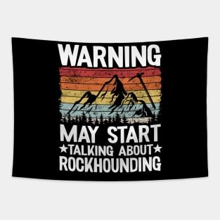 Warning May Start Talking About Rockhounding Retro Geologist Tapestry