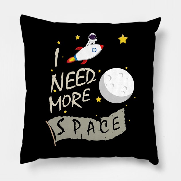 i need more space Pillow by heisenbergart