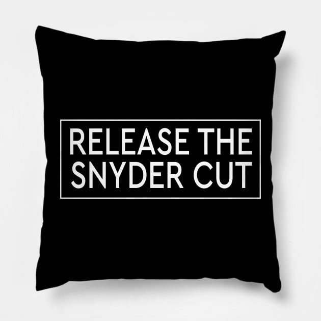 RELEASE THE SNYDER CUT - WHITE TEXT Pillow by TSOL Games