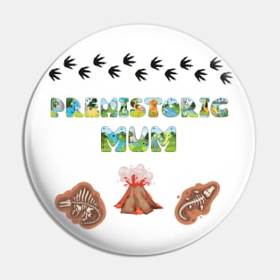 Prehistoric Mum - funny dinosaur shaped letters gift for mum Pin