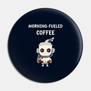 Morning Fuel for coffee lovers Pin