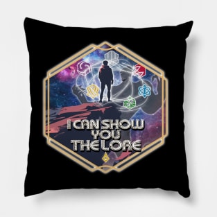 I Can Show You the Lore Pillow