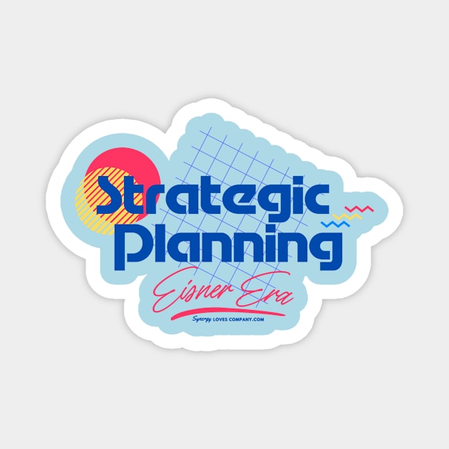 Eisner's Strategic Planning: 1990's Magnet by Synergy Loves Company