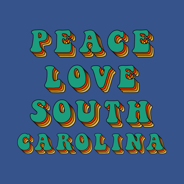 Discover Peace Love South Carolina - South Carolina - T-Shirt