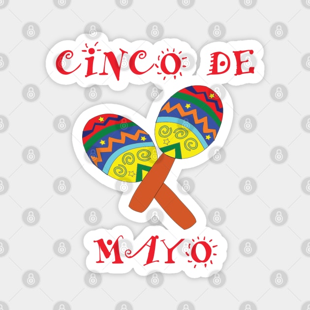 Cinco De Mayo Magnet by Kudostees