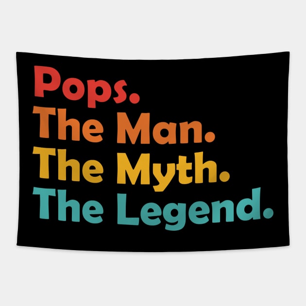 Pops The Man The Myth The Legend Cool Funny Tapestry by Giftyshoop