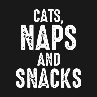 Cats Naps and Snacks T-Shirt