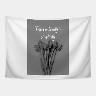 There is beauty in simplicity Tapestry