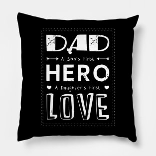 Dad--First hero---First love Pillow