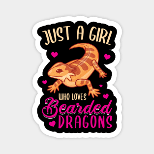 Just a Girl who loves Bearded Dragons Magnet