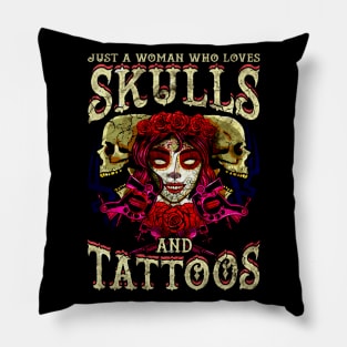 Woman Who Loves Skulls And Tattoos Pillow