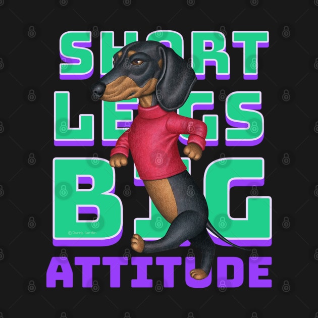 Short Legs Big Attitude by Danny Gordon Art