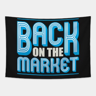 Back On The Market Funny Shirt Tapestry