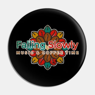 Falling Slowly Music & Cofee Time Pin