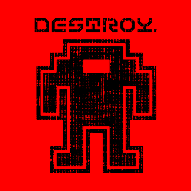 Destroy - Black by RetroPixelWorld