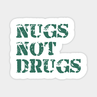 Nugs not Drugs Magnet