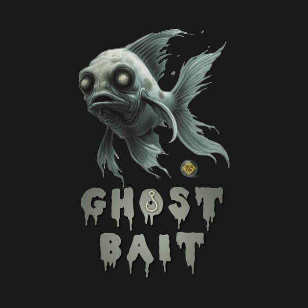 Ghost Bait by Dead Is Not The End