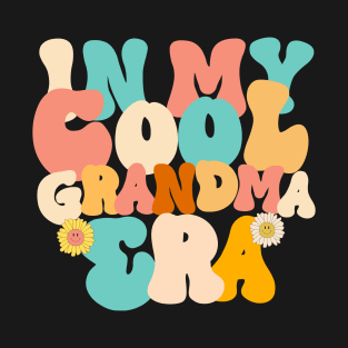 In my cool grandma era T-Shirt