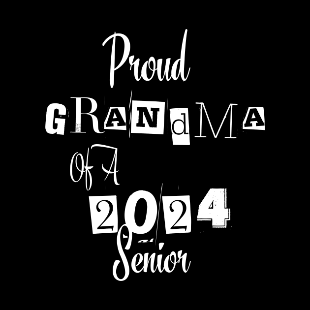 Proud Grandma Of A  2024 Senior by undrbolink