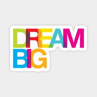 Dream Big Magnet