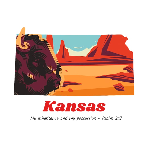 USA State of Kansas Psalm 2:8 - My Inheritance and possession by WearTheWord