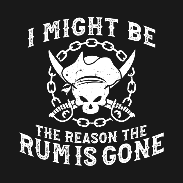 'RUM IS GONE' Funny Pirate Gift by ourwackyhome