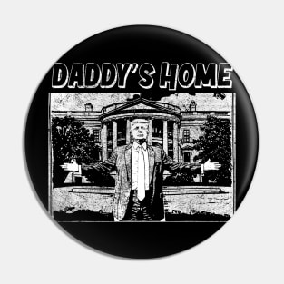 Daddys Home, Trump 2024 Pin