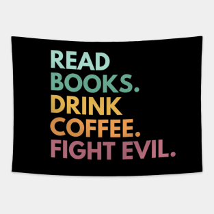 Read Books Drink Coffee Fight Evil Funny Book Reading Tapestry