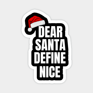 Dear Santa, Define Nice Christmas Magnet