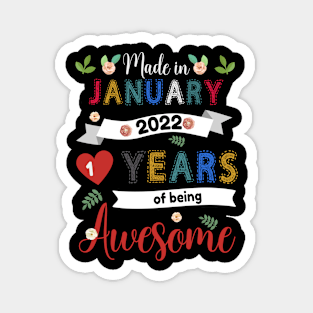 Made In January 2022 1 Years Of Being Awesome 1Th Birthday Magnet