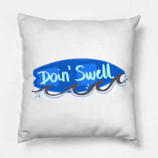 Doin' Swell Pillow