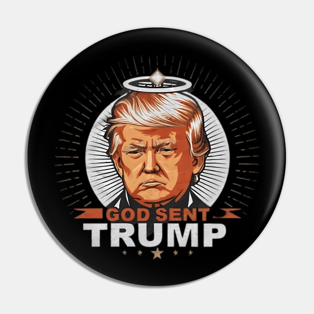 God Sent Trump Pin by KimonoKaleidoscope