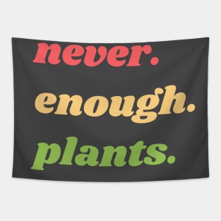 Never Enough Plants! Tapestry