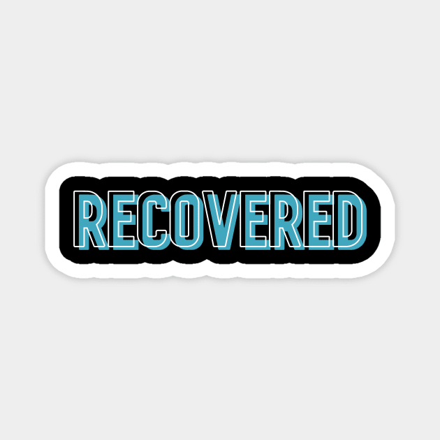 Recovered Alcoholic Clean And Sober Magnet by RecoveryTees