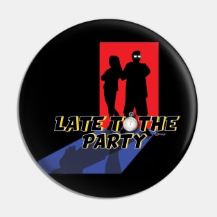 The Party Don't Start.... Pin