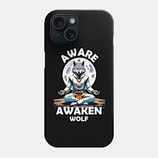 Aware and Awaken Wolf Phone Case