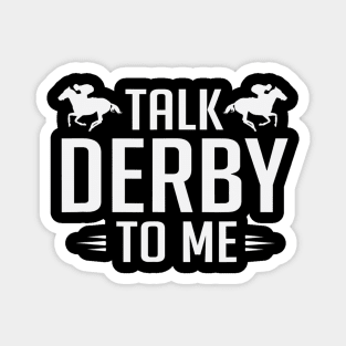 Funny Talk Derby To Me Horse Racing Magnet