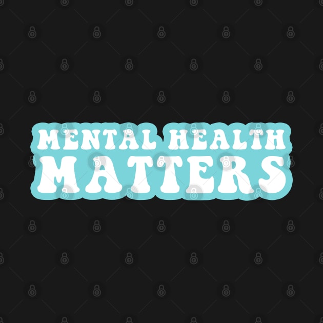 Mental Health Matters by CityNoir